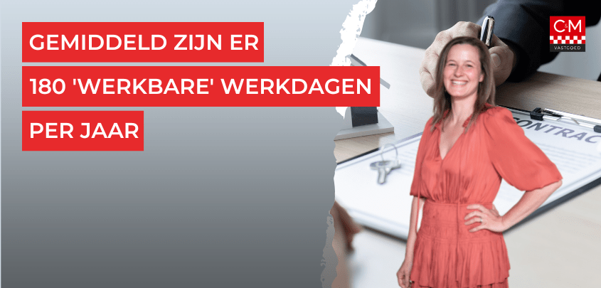 Gemiddeld zijn er 180 'werkbare' werkdagen per jaar