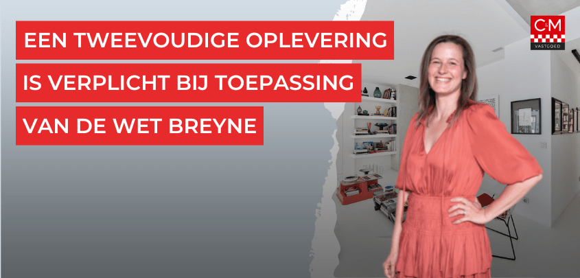 Een tweevoudige oplevering is verplicht bij toepassing van de Wet Breyne