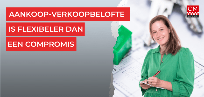 Een aankoop-verkoopbelofte is flexibeler dan een compromis
