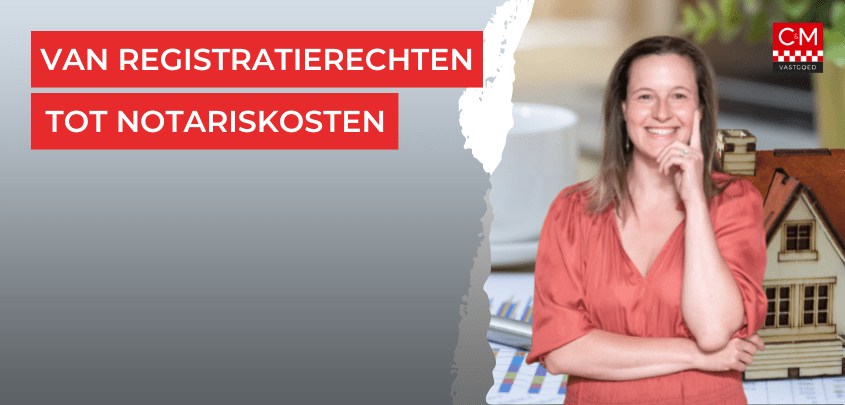 Van registratierechten tot notariskosten